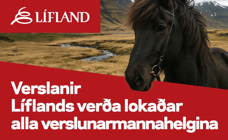 Verslanir Líflands lokaðar alla verslunarmannahelgina